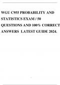 WGU C955 PROBABILITY AND STATISTICS EXAM / 50 QUESTIONS AND 100% CORRECT ANSWERS LATEST GUIDE 2024.