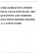 LMR GEORGETTE’S PMHNP FINAL EXAM TEST BANK / 500+ QUESTIONS AND VERIFIED SOLUTIONS 2024/2025 GRADED A+ LATEST GUIDE.