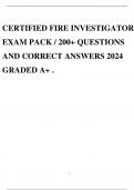 CERTIFIED FIRE INVESTIGATOR EXAM PACK / 200+ QUESTIONS AND CORRECT ANSWERS 2024 GRADED A+ .