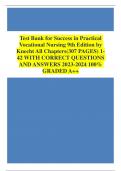 Test Bank for Success in Practical Vocational Nursing 9th Edition by Knecht All Chapters&lpar;307 PAGES&rpar; 1- 42 WITH CORRECT QUESTIONS AND ANSWERS 2023-2024 100&percnt; GRADED A&plus;&plus;