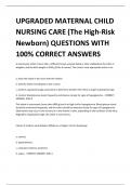 UPGRADED MATERNAL CHILD NURSING CARE (The High-Risk Newborn) QUESTIONS WITH 100% CORRECT ANSWERS 