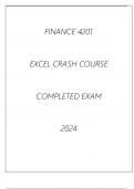 FINANCE 4201 EXCEL CRASH COURSE COMPLETED EXAM 2024