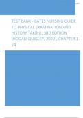 Test Bank - Bates Nursing Guide to Physical Examination and History Taking, 3rd Edition (Hogan-Quigley, 2022), Chapter 1-24 latest update 2024
