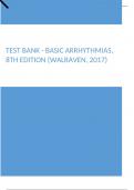 Test Bank - Basic Arrhythmias, 8th Edition (Walraven, 2017) latest update 2024