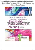 TEST BANK For Davis Advantage for Townsend’s Essentials of Psychiatric Mental Health Nursing, 9th Edition by Karyn Morgan, Verified Chapters 1 - 32, Complete Newest Version