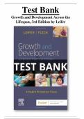 Test Bank For Growth and Development Across the Lifespan 3rd Edition by Leifer Chapter 1-55&vert; Complete Guide Newest Version 2024