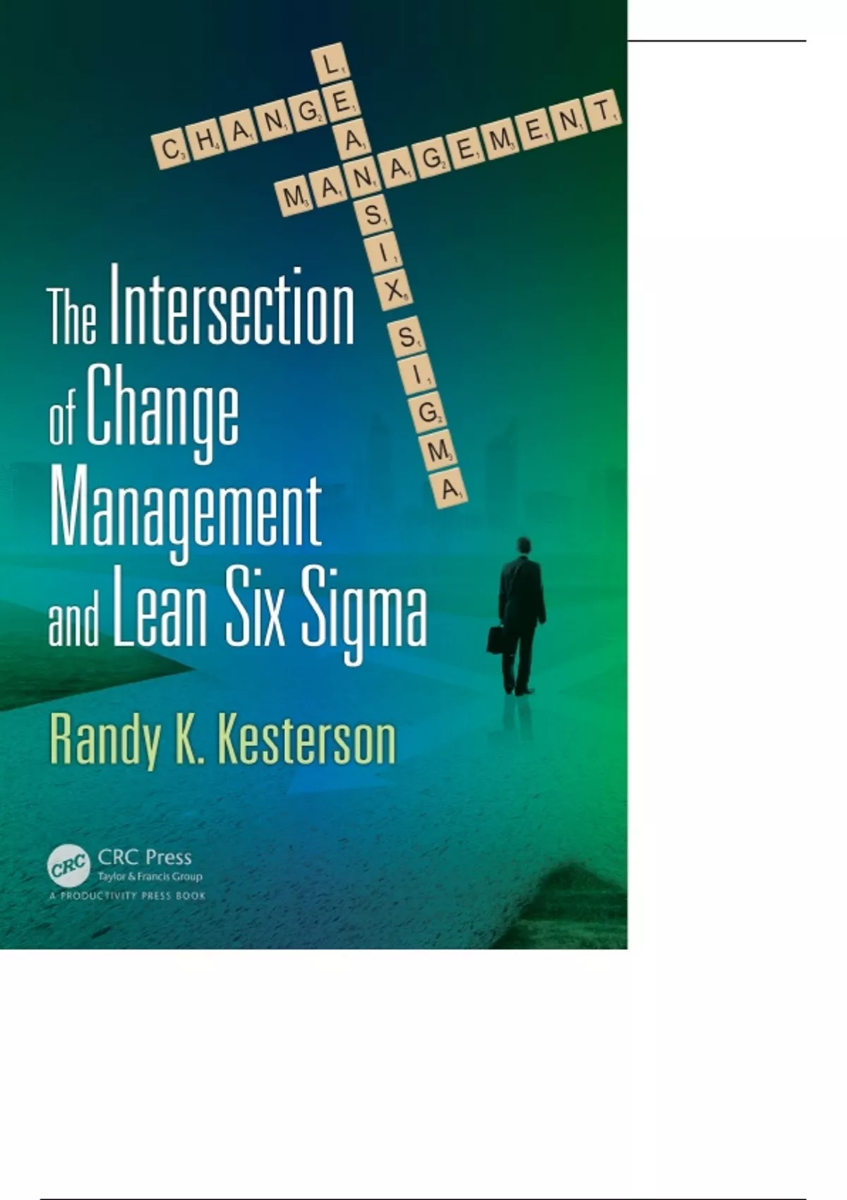 Summary Details of The Intersection of Change Management and Lean Six ...