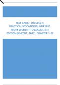 Test Bank - Success in Practical, Vocational Nursing From Student to Leader, 8th Edition (Knecht, 2017), Chapter 1-19
