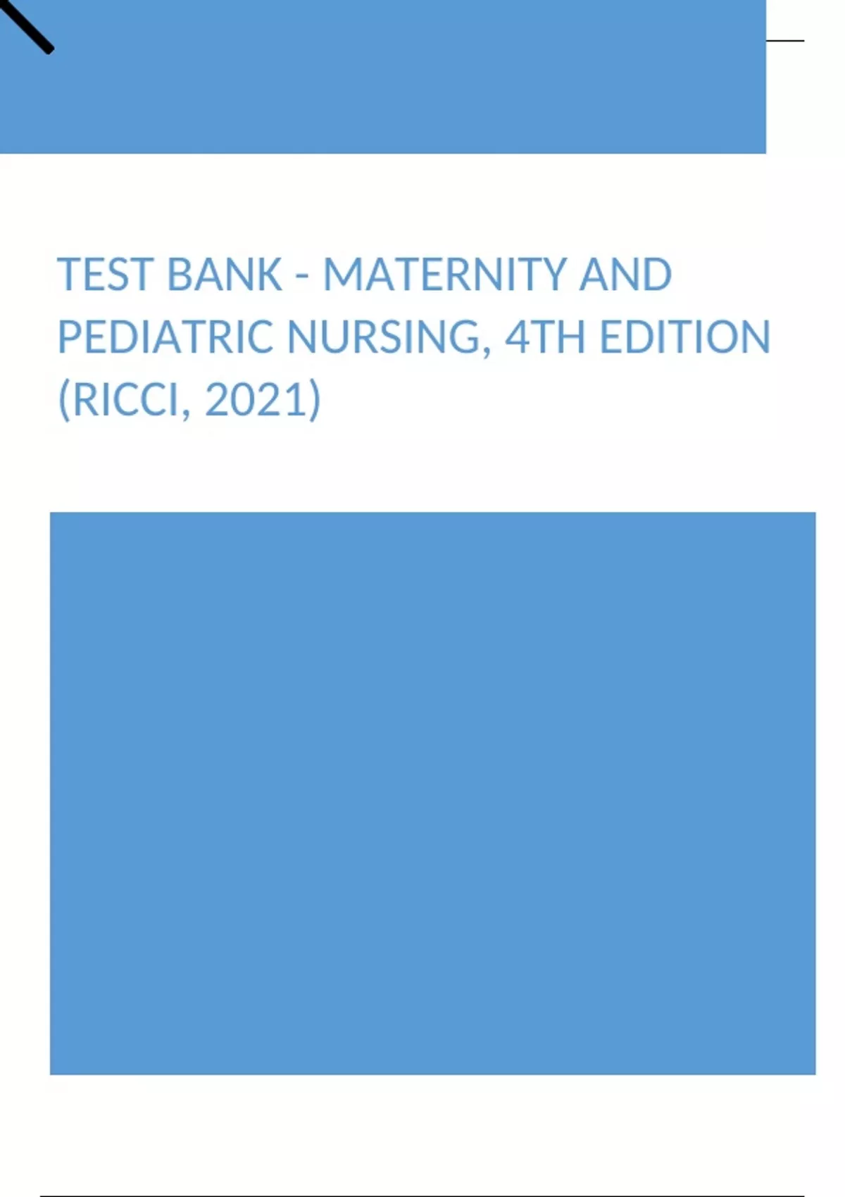 Test Bank Maternity and Pediatric Nursing, 4th Edition (Ricci, 2021