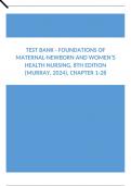 Test Bank - Foundations of Maternal-Newborn and Women’s Health Nursing, 8th Edition (Murray, 2024), Chapter 1-28