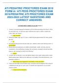 ATI PEDIATRIC PROCTORED EXAM 2019 FORM A// ATI PEDS PROCTORED EXAM 2019/PEDIATRIC ATI PROCTORED EXAM 2023-2024 LATEST QUESTIONS AND CORRECT ANSWERS    