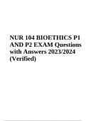 NUR 104 BIOETHICS P1 AND P2 EXAM Questions with Answers 2024 (100% Verified)