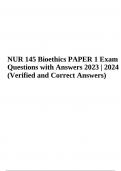 NUR 145 Bioethics Final Exam Questions with Answers  Latest 2024 (100% Verified and Correct Answers)