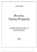 ATTR 500 BRACING&comma;TAPING&comma;WRAPPING COMPLETED EXAM WITH RATIONALES 2024&period;