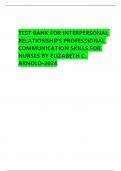 TEST BANK FOR INTERPERSONAL RELATIONSHIPS PROFESSIONAL COMMUNICATION SKILLS FOR NURSES BY ELIZABETH C. ARNOLD-2024    TABLE OF CONTENT  Pt. I Conceptual Foundations of Nurse-Client Relationships  1.	Theoretical Perspectives and Contemporary Issues  2.	Pro