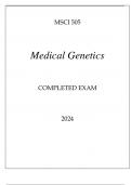 MSCI 505 MEDICAL GENETICS COMPLETED EXAM 2024&period;