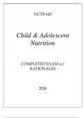 NUTR 645 CHILD & ADOLESCENT NUTRITION COMPLETED EXAM WITH RATIONALES 2024&period;
