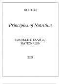 HLTH 661 PRINCIPLES OF NUTRITION COMPLETED EXAM WITH RATIONALES 2024.