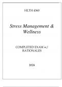 HLTH 4360 STRESS MANAGEMENT & WELLNESS COMPLETED EXAM WITH RATIONALES 2024.