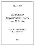 HLTH 4100 HEALTHCARE ORGANIZATION THEORY & BEHAVIOR COMPLETED EXAM 