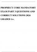 PROPHECY CORE MANDATORY EXAM PART 3 QUESTIONS AND CORRECT SOLUTIONS 2024 GRADED A+.