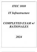ITEC 1010 IT INFRASTRUCTURE COMPLETED EXAM WITH RATIONALES 2024.