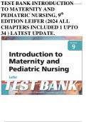 TEST BANK INTRODUCTION TO MATERNITY AND PEDIATRIC NURSING&comma; 9th EDITION BY GLORIA  LEIFER &lpar;2024 ALL CHAPTERS INCLUDED 1 UPTO 34 &rpar; LATEST UPDATE&period;