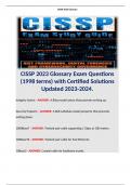 CISSP 2023 Glossary Exam Questions (1998 terms) with Certified Solutions Updated 2023-2024. Terms like; Integrity Axiom - ANSWER: A Biba model axiom that prevents writing up.  Security Property - ANSWER: A Bell-LaPadula model property that prevents writin