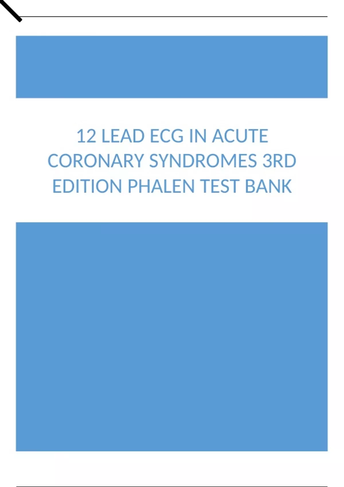 12 Lead ECG in Acute Coronary Syndromes 3rd Edition Phalen Test Bank ...