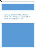 Nursing in Today’s World Trends Issues and Management 11th Edition Stegan Sowerby Test Bank