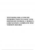 TEST BANK FOR A CONCISE INTRODUCTION TO LOGIC 13TH EDITION BY PATRICK J. HURLEY, LORI WATSON COMPLETE ALL CHAPTERS NEW VERSION 2024