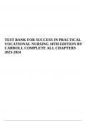 TEST BANK FOR SUCCESS IN PRACTICAL &sol; VOCATIONAL NURSING 10TH EDITION BY CARROLL COMPLETE ALL CHAPTERS NEWEST UPDATE 2024