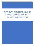 MED SURG EXAM TEST BANK A1  100 QUESTIONS & ANSWERS  UPDATED2023 RATED A+