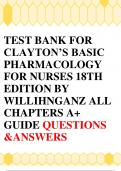 TEST BANK FOR CLAYTON’S BASIC PHARMACOLOGY FOR NURSES 18TH EDITION BY WILLIHNGANZ ALL CHAPTERS A+ GUIDE QUESTIONS &ANSWERS