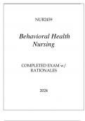 NUR2459 BEHAVIORAL HEALTH NURSING COMPLETED EXAM WITH RATIONALES 2024&period;
