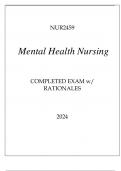 NUR2459 MENTAL HEALTH NURSING COMPLETED EXAM WITH RATIONALES 2024&period;