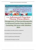 Management of Pharmacotherapeutics in Advanced Practice Exam Questions Containing 256 terms with Solutions 2024.