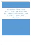 Test Bank For Nursing in Today's World Trends, Issues, and Management 13th Edition by Amy J. Buckway, Holli Sowerby