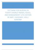 Test Bank For Nursing in Today's World Trends, Issues, and Management 12th Edition by Amy J. Buckway, Holli Sowerby