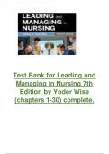 Test Bank for Leading and Managing in Nursing 7th Edition by Yoder Wise (chapters 1-30) complete..pdf