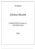NUR4681 GLOBAL HEALTH COMPLETED EXAM WITH RATIONALES 2024&period;