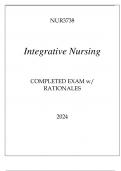 NUR3738 INTEGRATIVE NURSING COMPLETED EXAM WITH RATIONALES 2024&period;