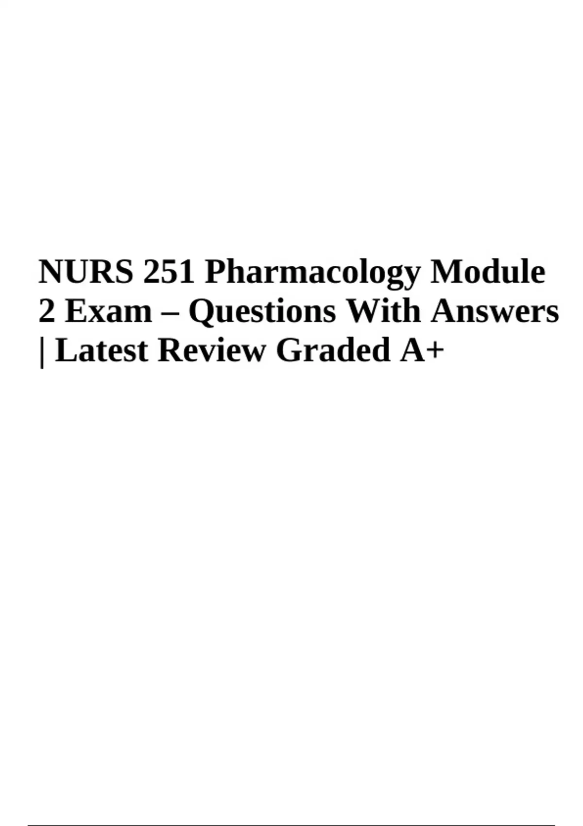 NURS 251 Pharmacology Exam Questions With Answers Latest Updated 2024 ...