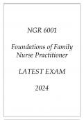 NGR 6001 FOUNDATIONS OF FAMILY NURSE PRACTITIONER LATEST EXAM 2024.