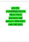 New File Update: ATI PN COMPRHENSIVE PRACTICE 2020/21 Exam with 100 Questions & Answers