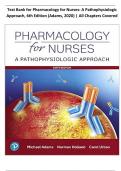 Complete Test Bank for Pharmacology for Nurses: A Pathophysiologic Approach, 6th Edition (Adams, 2020) | All Chapters Covered