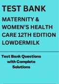 TEST BANK MATERNITY & WOMEN&rsquo;S HEALTH CARE 12TH EDITION LOWDERMILK Test Bank Questions with Complete Solutions