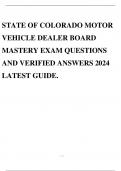 STATE OF COLORADO MOTOR VEHICLE DEALER BOARD MASTERY EXAM QUESTIONS AND VERIFIED ANSWERS 2024 LATEST GUIDE.