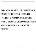 INDIANA STATE JURISRUDENCE EXAM GUIDE FOR HEALTH FACILITY ADMINISTRATORS WELL STRUCTURED QUESTIONS AND ANSWERS 2024 LATEST GUIDE.