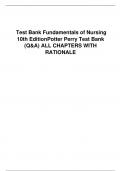 Test Bank Fundamentals of Nursing 10th Edition Potter Perry Test Bank (Q&A) ALL CHAPTERS WITH RATIONALE